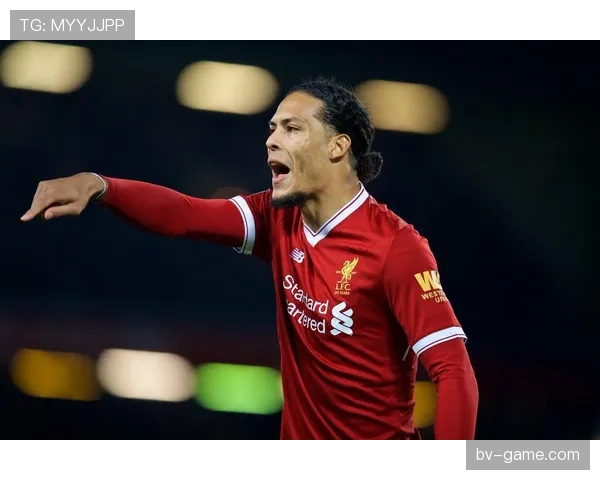 范戴克头球威胁持续提升，防守端表现稳健